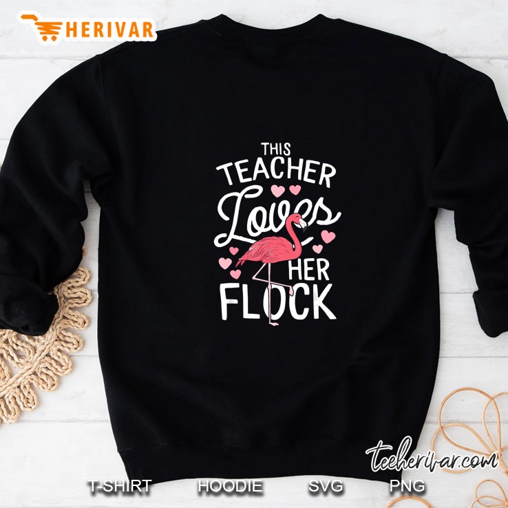 This Teacher Loves Her Flock Flamingo Version Sweatshirt