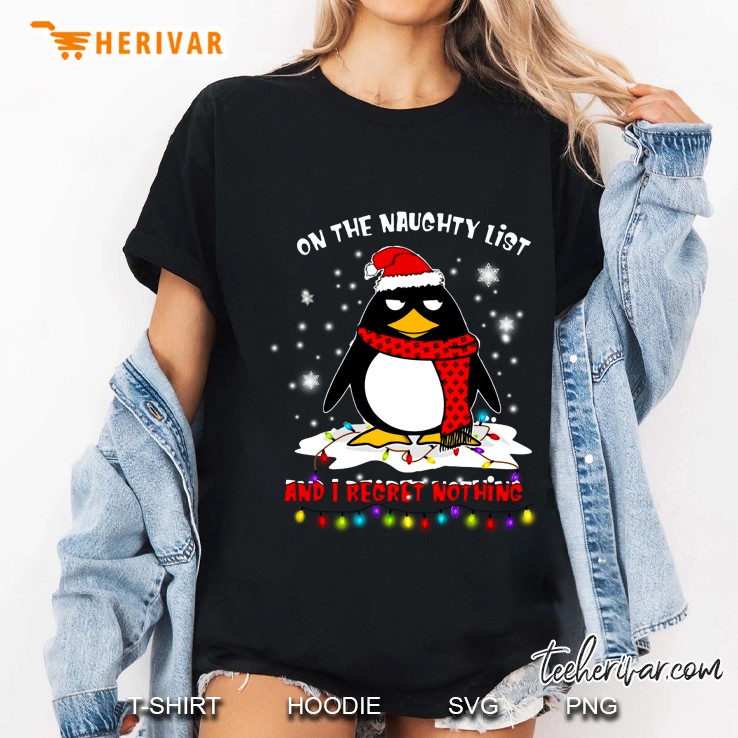 On The Naughty List And I Regret Nothing Penguin Christmas Ladies Tee