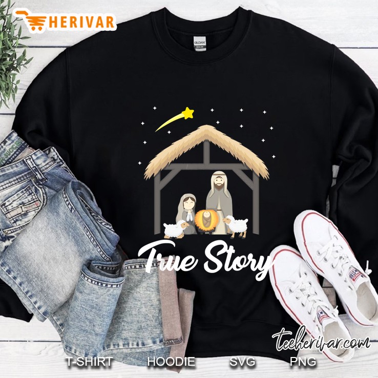 True Story Christmas Nativity Baby Jesus In The Cradle Version2 Sweatshirt