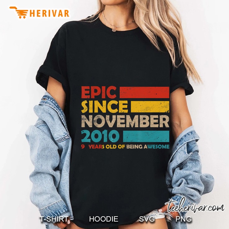 Epic Since November 2010 9 Years Old Of Being Awesome Vintage Version Ladies Tee