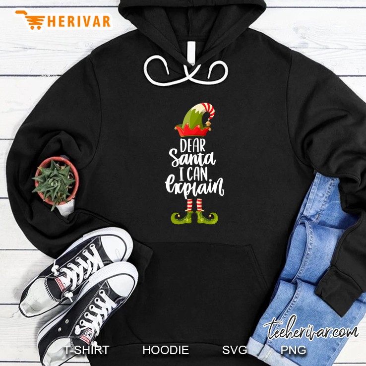 Dear Santa I Can Explain Elf Christmas Hoodie