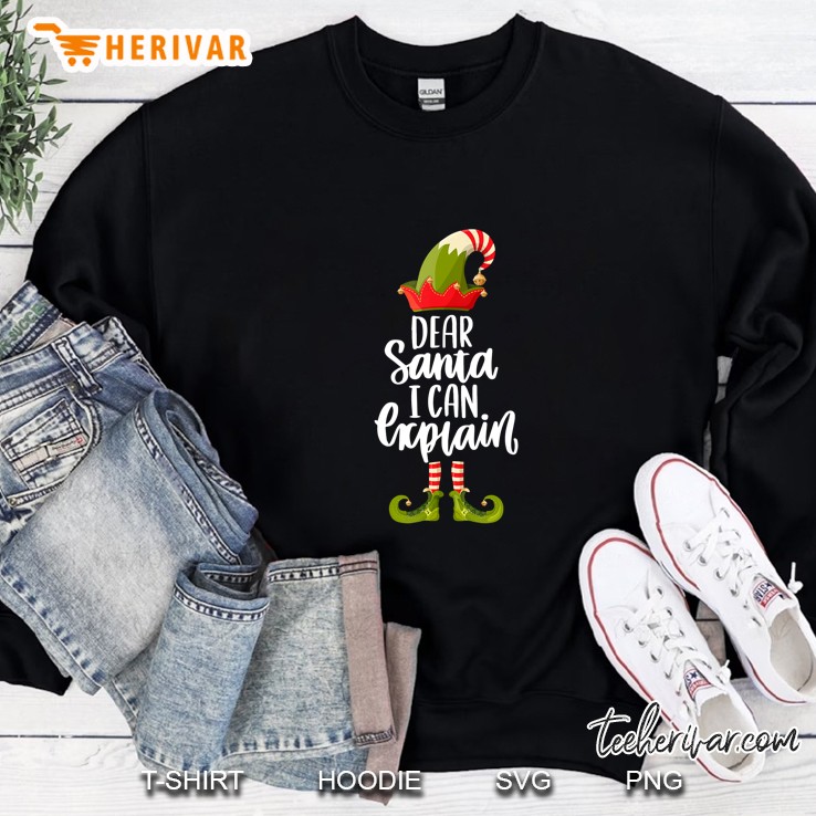 Dear Santa I Can Explain Elf Christmas Sweatshirt