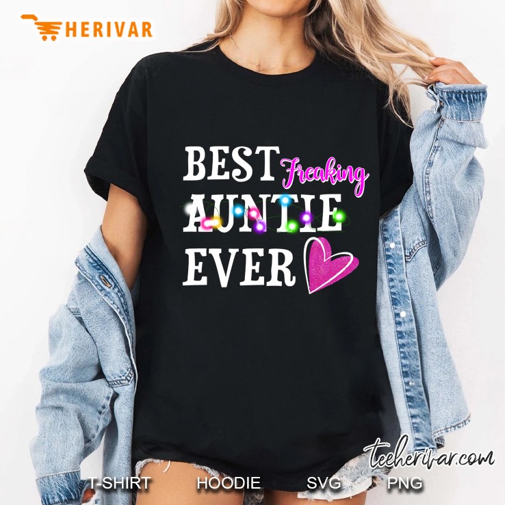 Best Freaking Auntie Ever Glitter Heart Version Ladies Tee