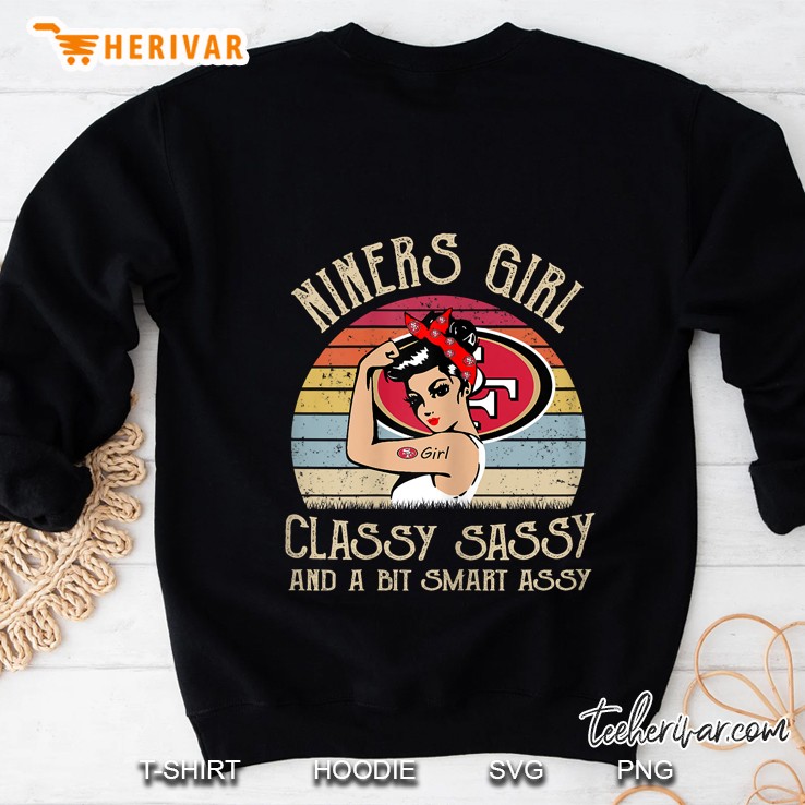 Niners Girl Classy Sassy And A Bit Smart Assy Strong Women Vintage Version Sweatshirt