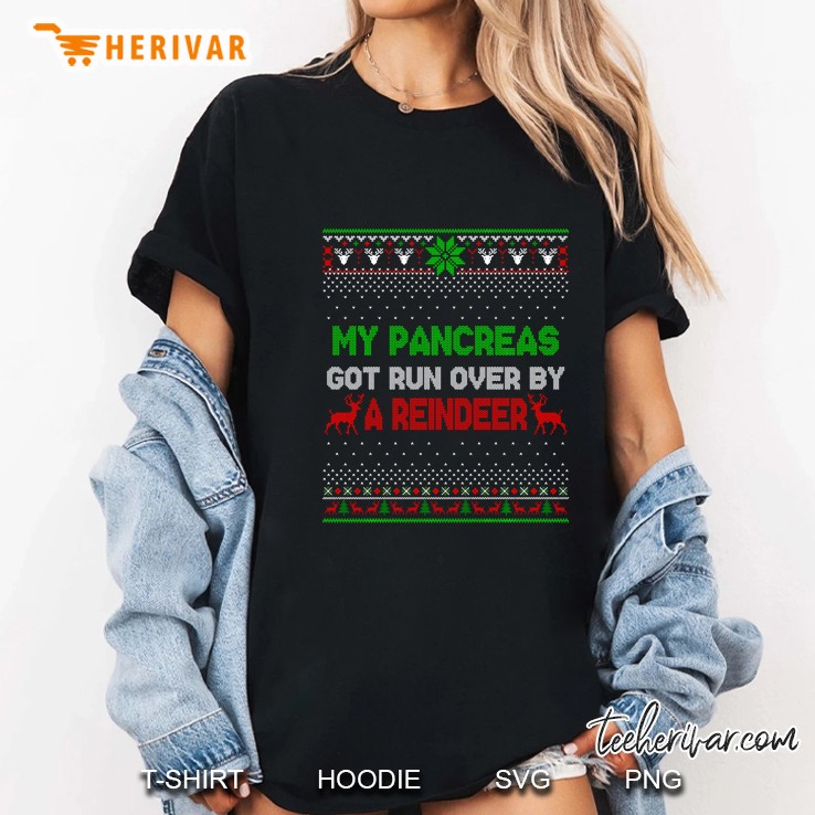 My Pancreas Got Run Over By A Reindeer Christmas Version2 Ladies Tee