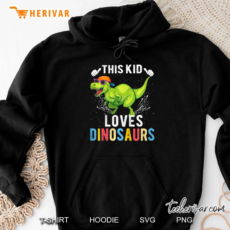 This Kid Loves Dinosaurs Hoodie