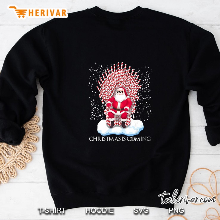 Christmas Is Coming Funny Candy Cane Throne Santa Claus Sweatshirt