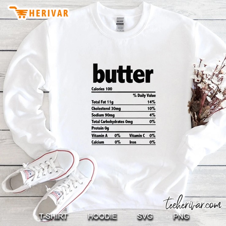 Butter Nutrition Facts Funny Thanksgiving White Version Sweatshirt