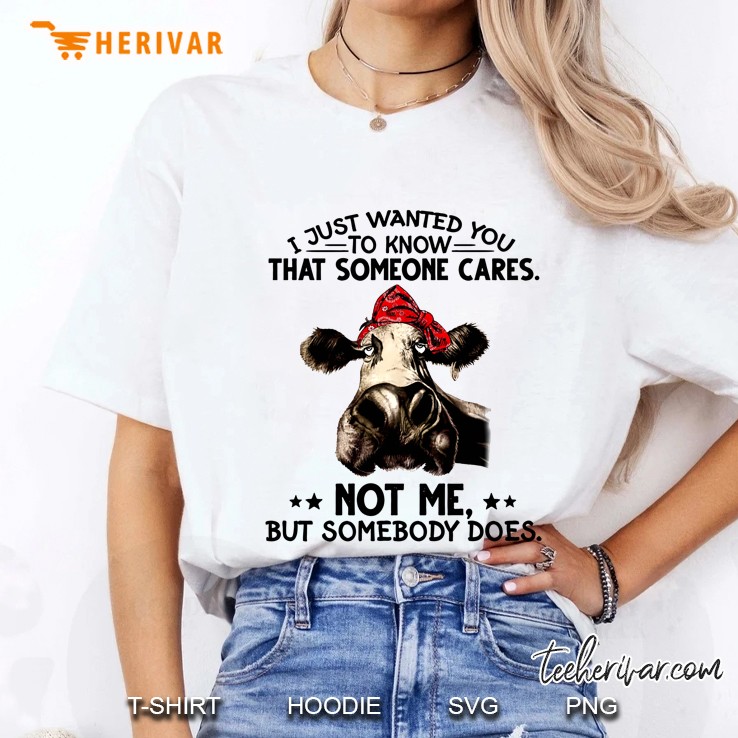 I Just Wanted You To Know That Someone Cares Bandana Cow Version Ladies Tee