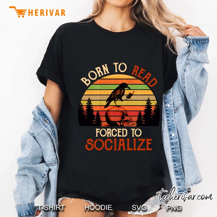 Born To Read Forced To Socialize Crow Vintage Version Ladies Tee