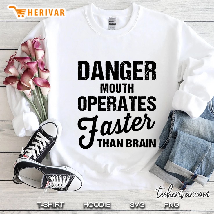 Danger Mouth Operates Faster Than Brain White Version Sweatshirt