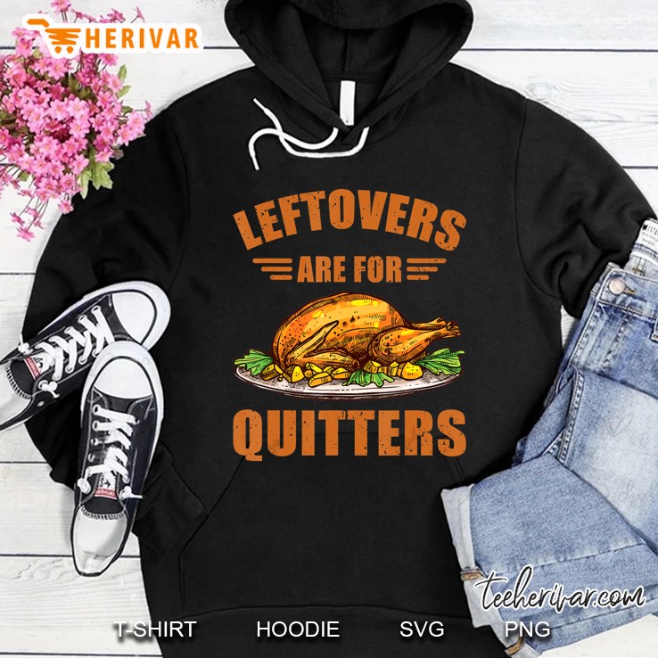 Leftovers Are For Quitters Thanksgiving Roasted Turkey Drawing Version2 Hoodie