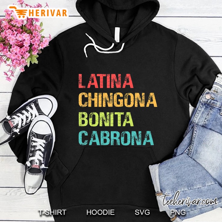 Latina Chingona Bonita Cabrona Vintage Version Hoodie