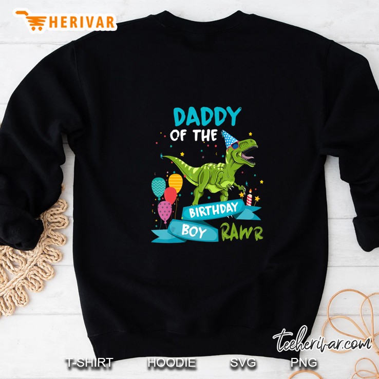 Daddy Of The Birthday Boy Rawr Sweatshirt