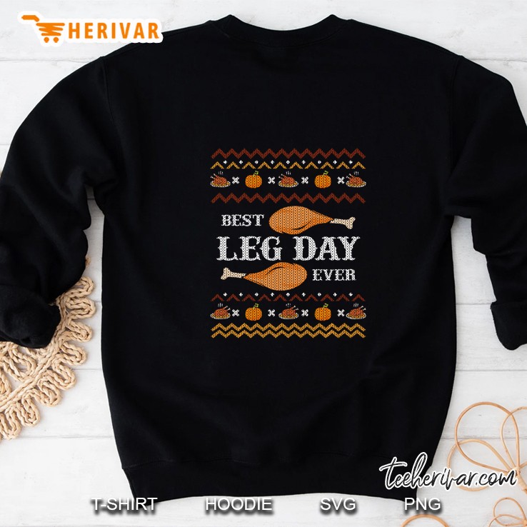 Best Leg Day Ever Turkey Thanksgiving Christmas Sweatshirt