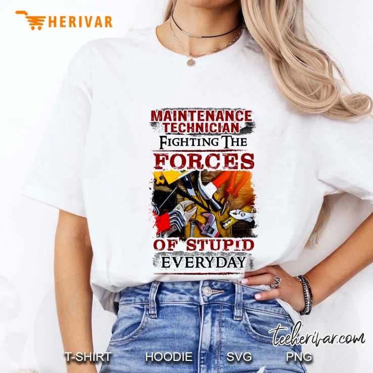 Maintenance Technician Fighting The Forces Of Stupid Everyday Ladies Tee