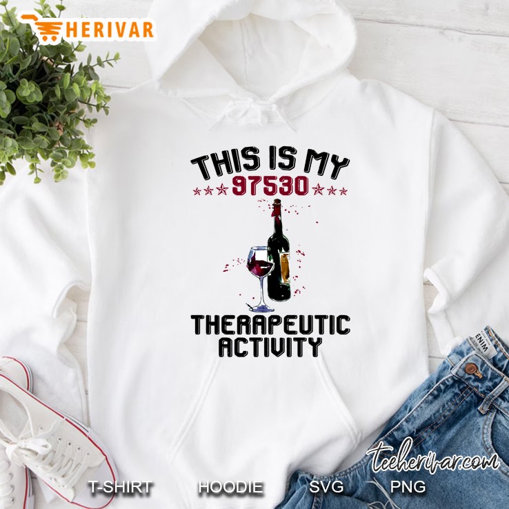 This Is My 97530 Therapeutic Activity Hoodie