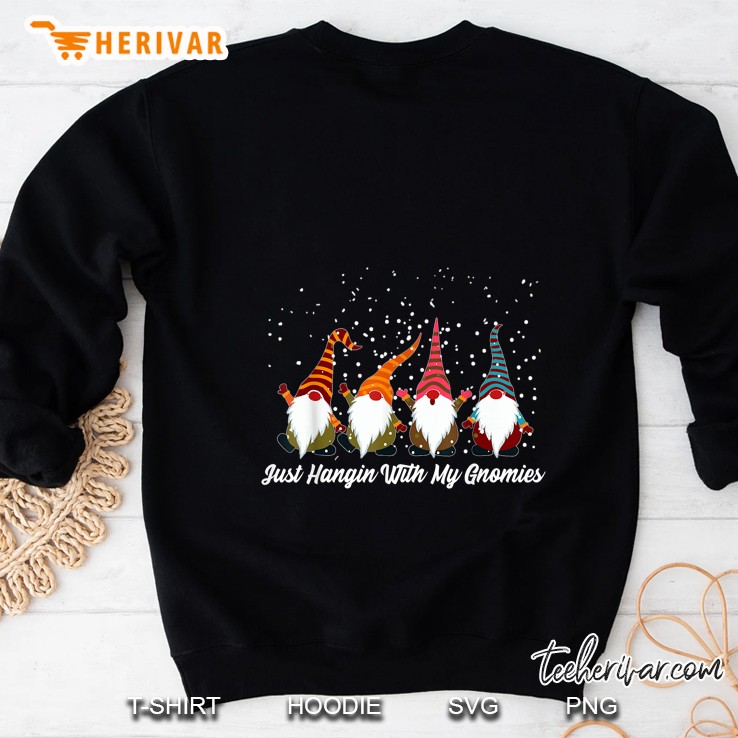 Just Hangin With My Gnomies Snowflakes Christmas Sweatshirt