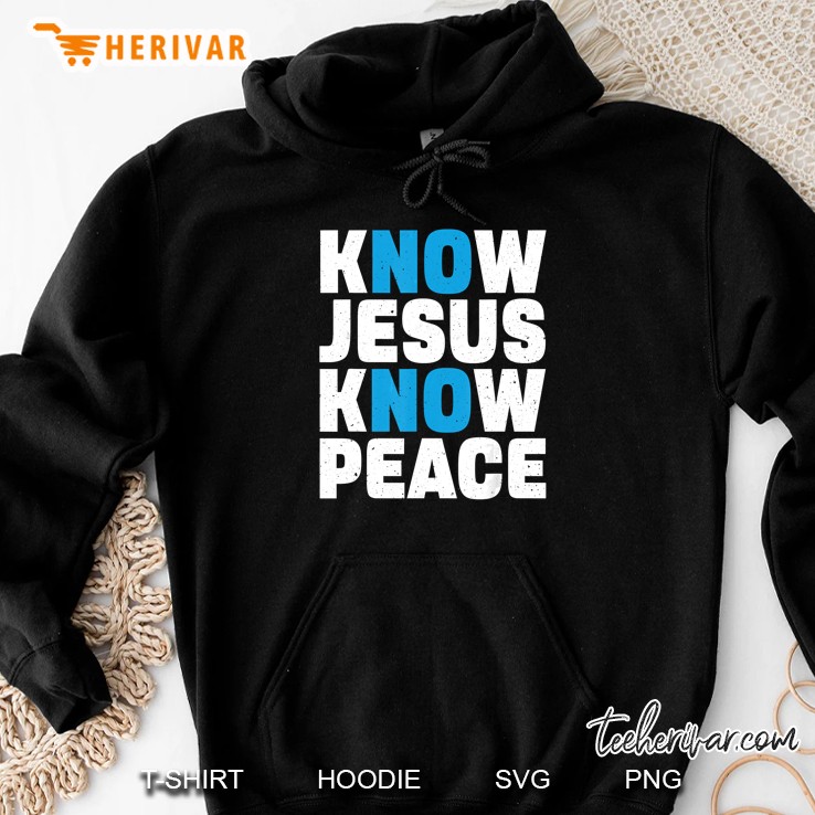 Know Jesus Know Peace Hoodie