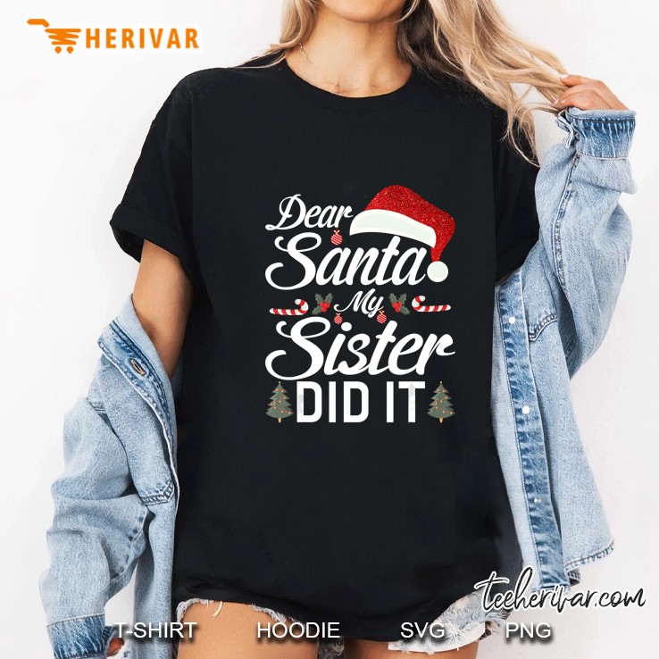 Dear Santa My Sister Did It Santa Hat Candy Cane Christmas Ladies Tee