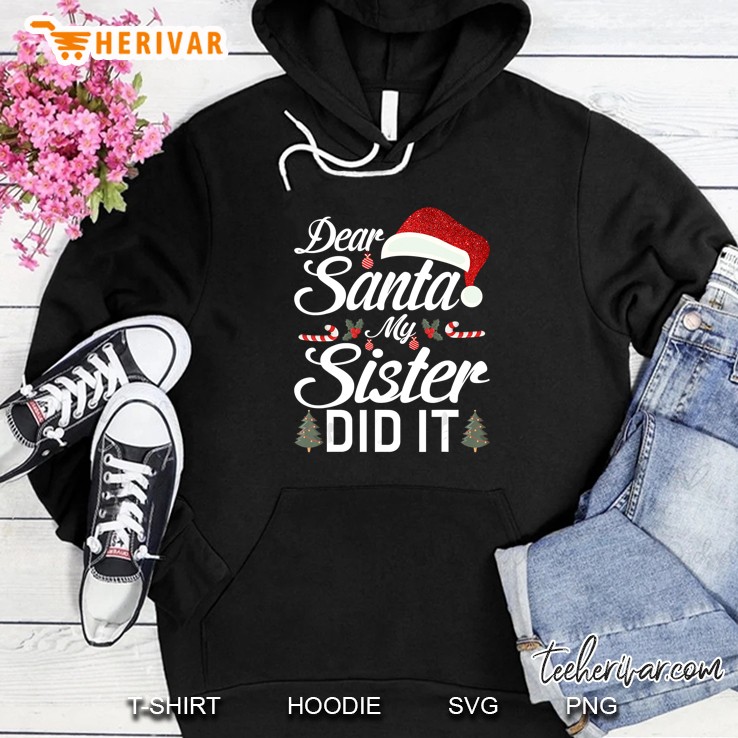 Dear Santa My Sister Did It Santa Hat Candy Cane Christmas Hoodie