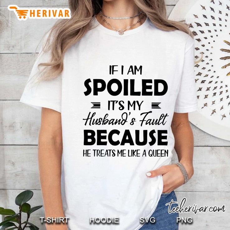 If I Am Spoiled It