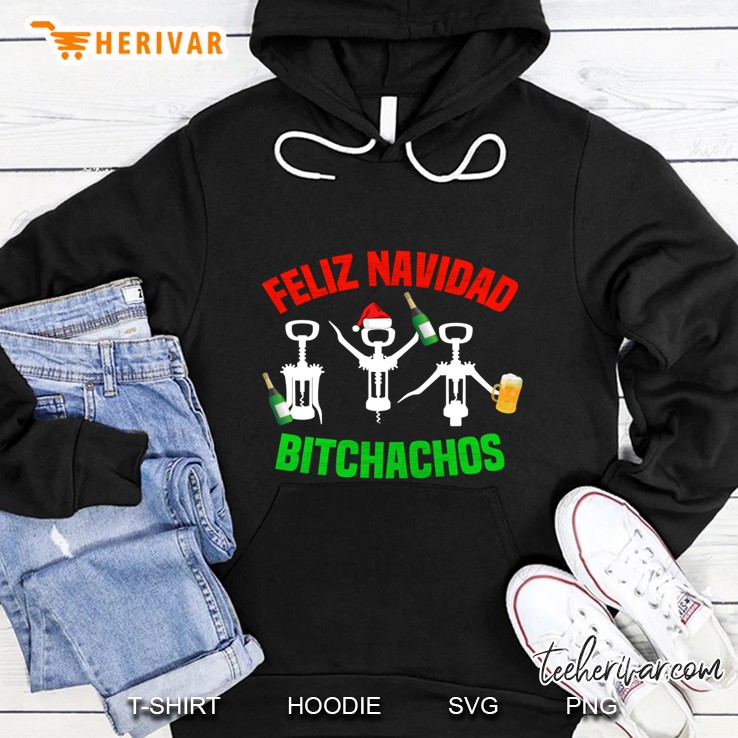 Feliz Navidad Bitchachos Christmas Hoodie