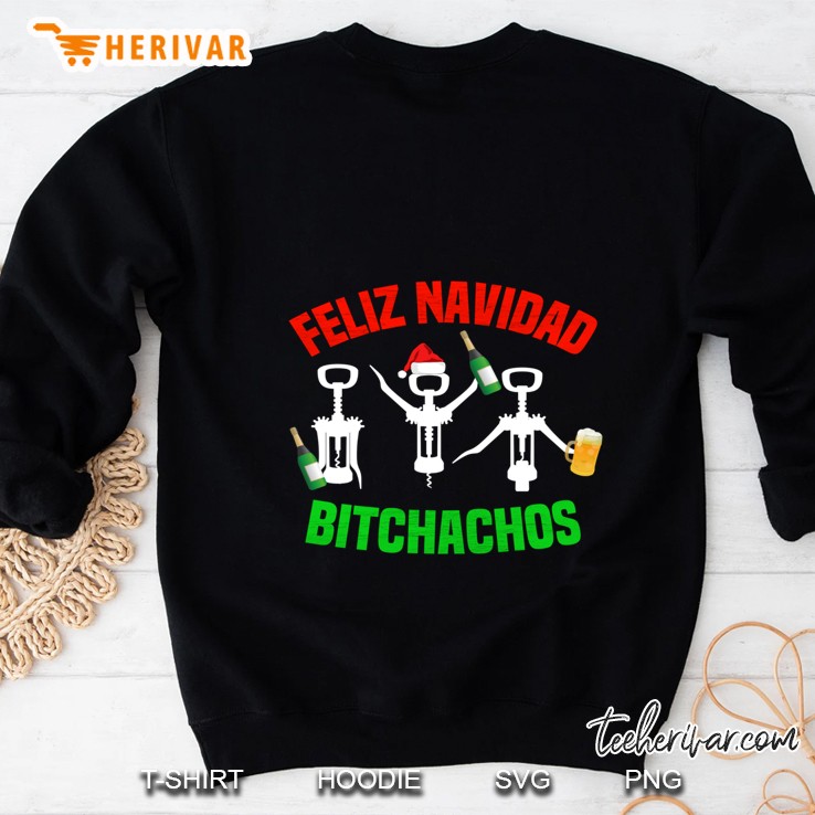 Feliz Navidad Bitchachos Christmas Sweatshirt