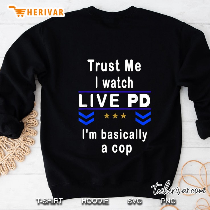 Trust Me I Watch Live PD I