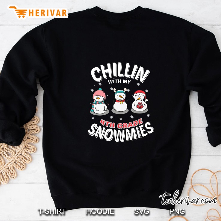 Chillin With My 4th Grade Snowmies Christmas Sweatshirt