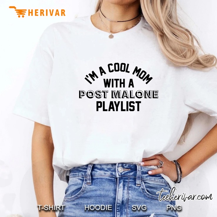 I Am A Cool Mom With A Post Malone Playlist White Version Ladies Tee