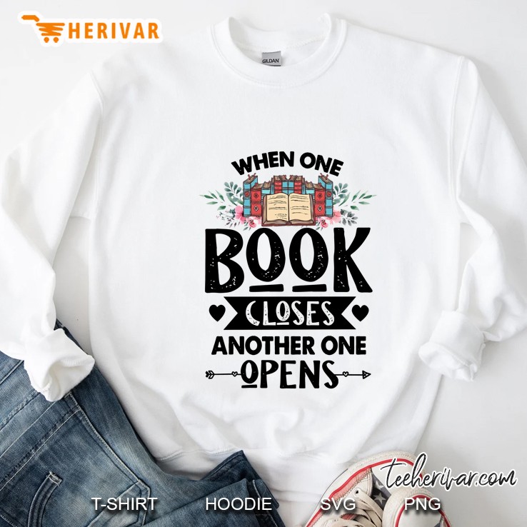 When One Book Closes Another One Opens Sweatshirt