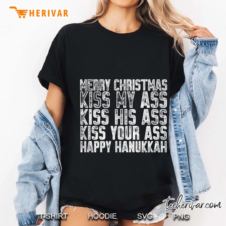 Merry Christmas Kiss My Ass Happy Hanukkah Ladies Tee