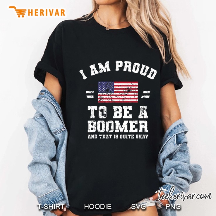 I Am Proud To Be A Boomer And That Is Quite Okay Ladies Tee