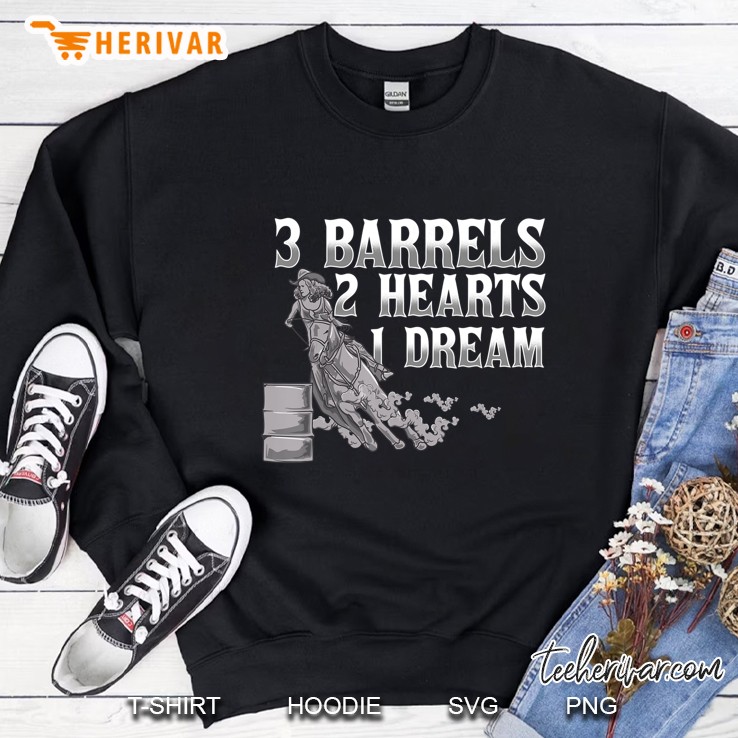3 Barrels 2 Hearts 1 Dream Horse Barrel Racing Sweatshirt