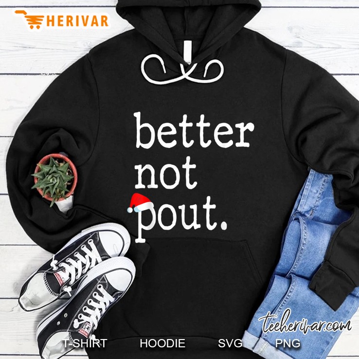 Better Not Pout Christmas Hoodie