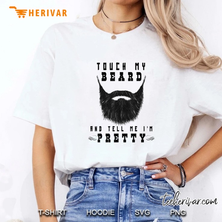 Touch My Beard And Tell Me I