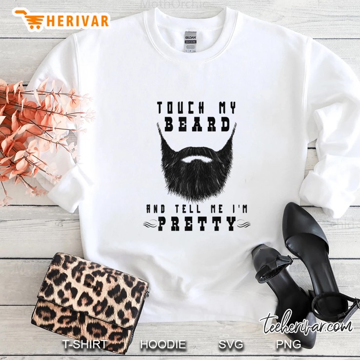 Touch My Beard And Tell Me I