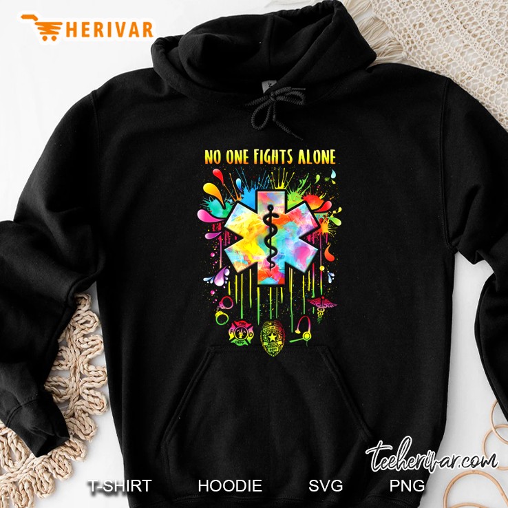No One Fights Alone Emt Hoodie