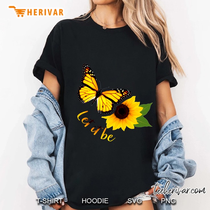 Let It Be Sunflower & Butterfly Version Ladies Tee