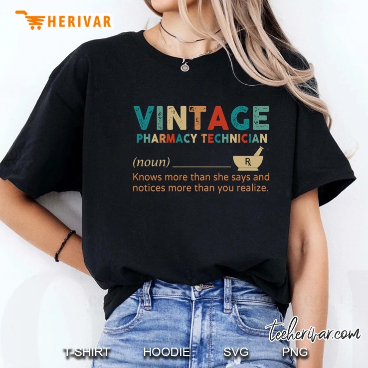 Vinage Pharmacy Technician Noun Knows More Than She Says And Notices More Than You Realize Ladies Tee