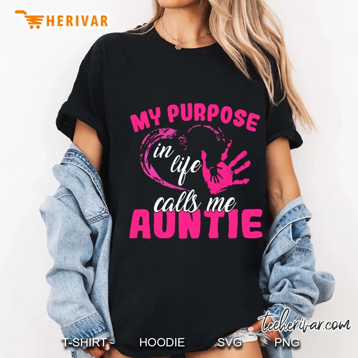 My Purpose In Life Calls Me Auntie Handprint Version Ladies Tee