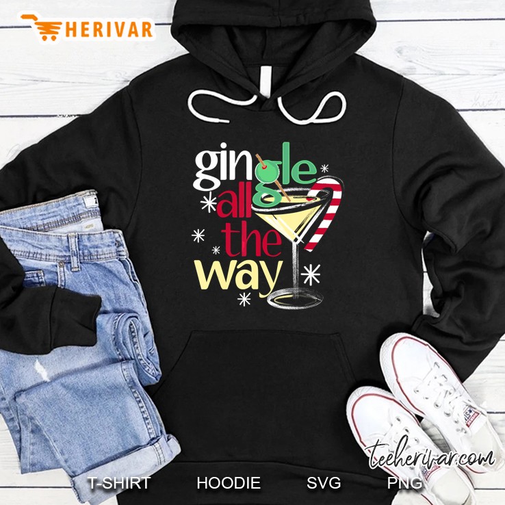 Gingle All The Way Gin Martini Christmas Hoodie