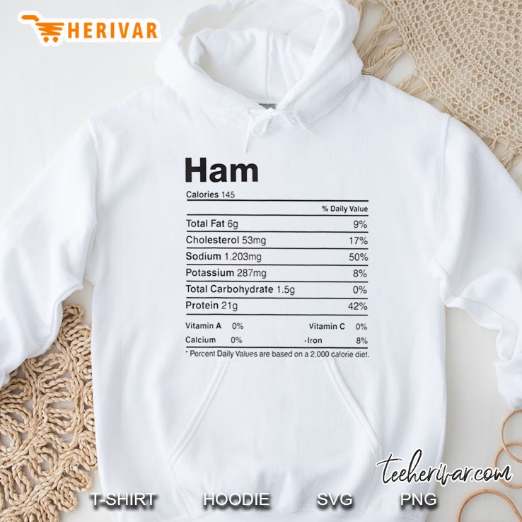 Ham Nutrition Facts Funny Thanksgiving White Version Hoodie