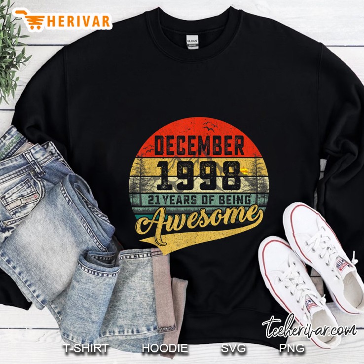 December 1998 21 Years Of Being Awesome Vintage Version Sweatshirt