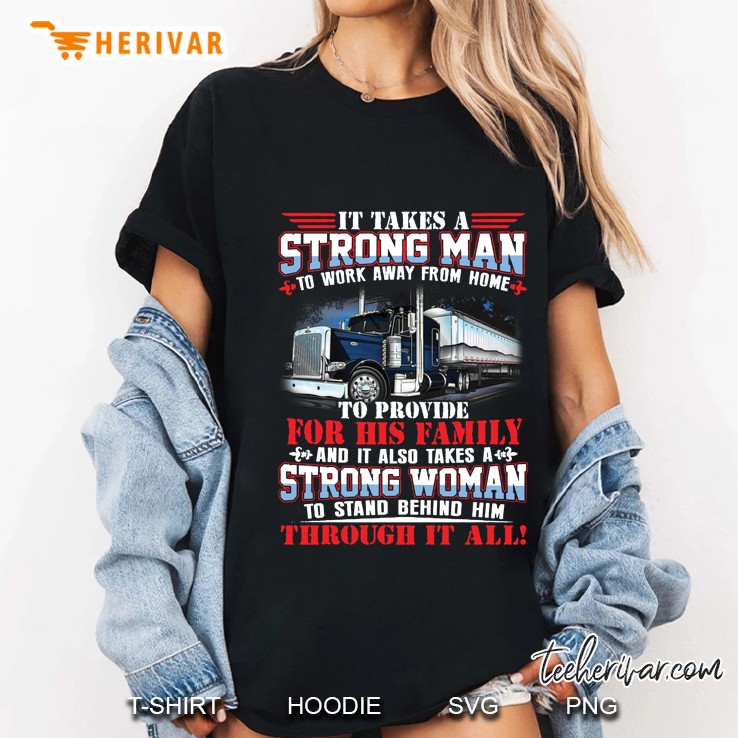 It Take A Strong Man To Work Away From Home To Provide For His Family Ladies Tee