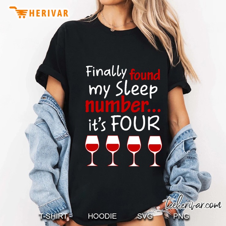 Finally Found My Sleep Number It Is Four Ladies Tee