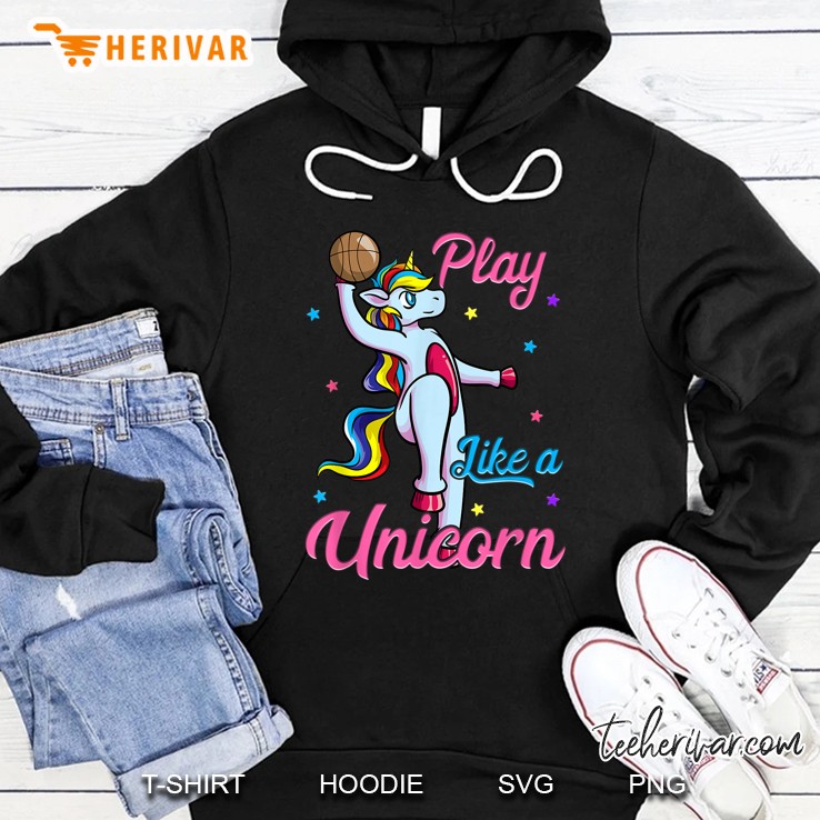 Play Like A Unicorn Basketball Version Hoodie