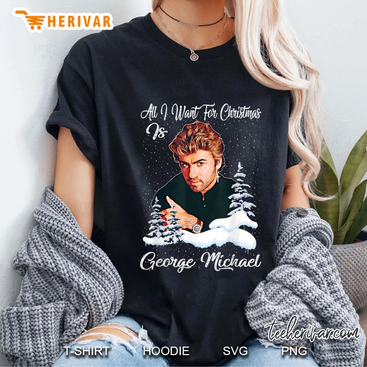 All I Want For Christmas Is George Michael Ladies Tee