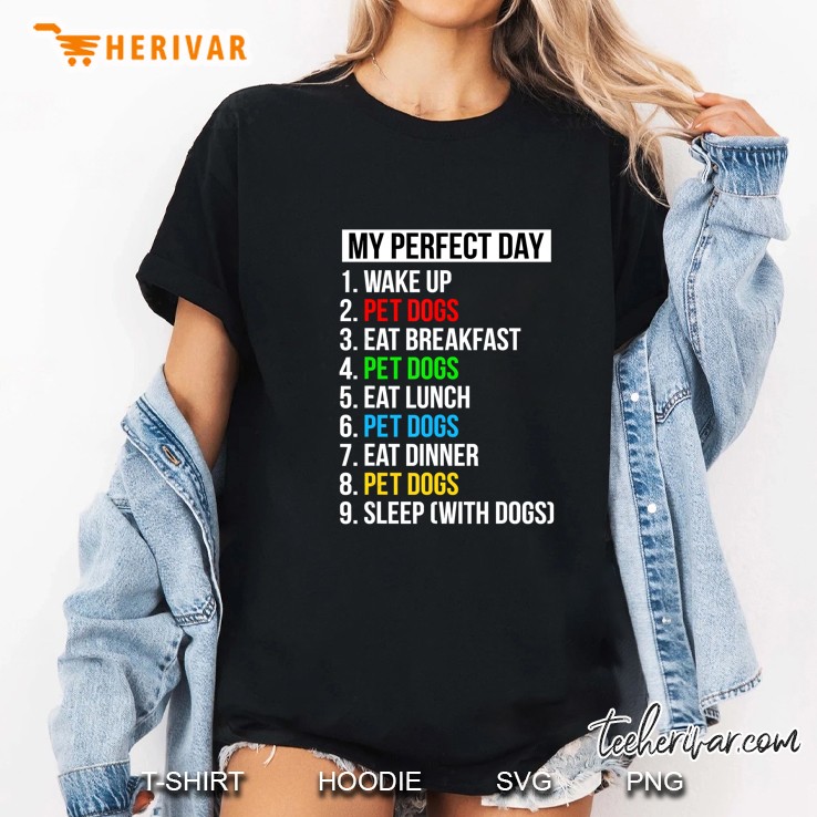 My Perfect Day Wake Up Pet Dogs Eat Breakfast Ladies Tee
